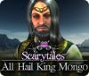 Scarytales: All Hail King Mongo 游戏