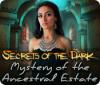 Secrets of the Dark: Mystery of the Ancestral Estate 游戏