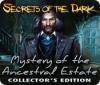 Secrets of the Dark: Mystery of the Ancestral Estate Collector's Edition 游戏