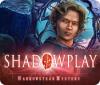 Shadowplay: Harrowstead Mystery 游戏