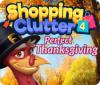 Shopping Clutter 4: A Perfect Thanksgiving 游戏