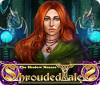 Shrouded Tales: The Shadow Menace 游戏