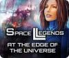 Space Legends: At the Edge of the Universe 游戏