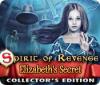Spirit of Revenge: Elizabeth's Secret Collector's Edition 游戏