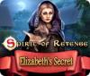 Spirit of Revenge: Elizabeth's Secret 游戏