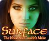 Surface: The Noise She Couldn't Make 游戏