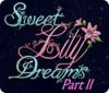 Sweet Lily Dreams: Chapter II 游戏