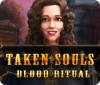 Taken Souls: Blood Ritual 游戏