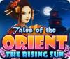Tales of the Orient: The Rising Sun 游戏