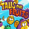 Talis and Fruits 游戏