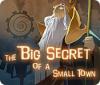 The Big Secret of a Small Town 游戏
