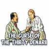 The Curse of the Thirty Denarii 游戏