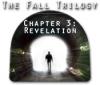 The Fall Trilogy Chapter 3: Revelation 游戏