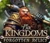 The Far Kingdoms: Forgotten Relics 游戏