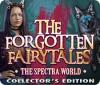 The Forgotten Fairy Tales: The Spectra World Collector's Edition 游戏