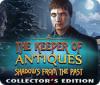 The Keeper of Antiques: Shadows From the Past Collector's Edition 游戏