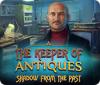 The Keeper of Antiques: Shadows From the Past 游戏