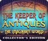 The Keeper of Antiques: The Imaginary World Collector's Edition 游戏