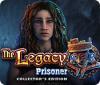 The Legacy: Prisoner Collector's Edition 游戏