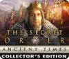 The Secret Order: Ancient Times Collector's Edition 游戏
