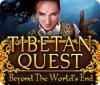 Tibetan Quest: Beyond the World's End 游戏