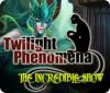 Twilight Phenomena: The Incredible Show 游戏