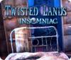 Twisted Lands: Insomniac 游戏