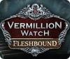 Vermillion Watch: Fleshbound 游戏