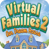 Virtual Families 2: Our Dream House 游戏