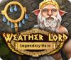 Weather Lord: Legendary Hero 游戏