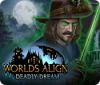Worlds Align: Deadly Dream 游戏